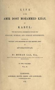 Cover of: Life of the amir Dost Mohammed Khan of Kabul by munshi Mohana Lala