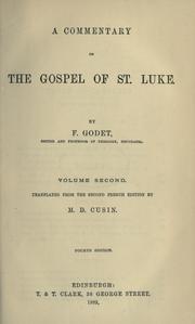 Cover of: A commentary on the Gospel of St. Luke. by Frédéric Louis Godet