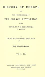 Cover of: History of Europe from the commencement of the French Revolution to the restoration of the Bourbons in 1815.
