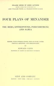 Cover of: Four plays of Menander: The hero, Epitrepontes, Periceiromene and Samia