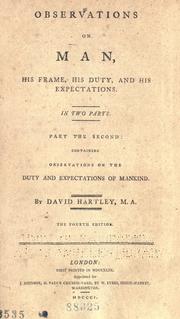 Observations on man, his frame, his duty, and his expectations by Hartley, David