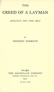 Cover of: The creed of a layman by Frederic Harrison