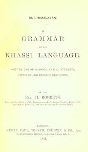 Cover of: Sub-Himalayan.: A grammar of the Khassi language. For the use of schools, native students, officers and English residents.