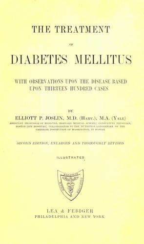 The treatment of diabetes mellitus by Joslin, Elliott Proctor