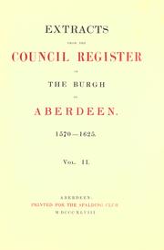 Cover of: Extracts from the Council register of the Burgh of Aberdeen by Aberdeen (Scotland)