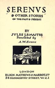 Cover of: Serenus and other stories of the past and present. by Jules Lemaître