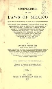Cover of: Compendium of the laws of Mexico officially authorized by the Mexican government by Joseph Wheless