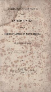 Cover of: Society, manners and politics in the United States: being a series of letters on North America.