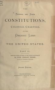 Cover of: The federal and state constitutions: colonial charters, and other organic laws of the United States.