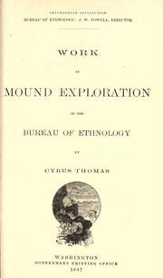 Cover of: Work in mound exploration of the Bureau of Ethnology by Thomas, Cyrus