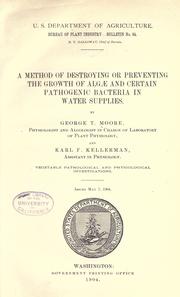 A method of destroying or preventing the growth of Algæ and certain pathogenic bacteria in water supplies by George Thomas Moore