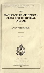 Cover of: The manufacture of optical glass and of optical systems: a war-time problem