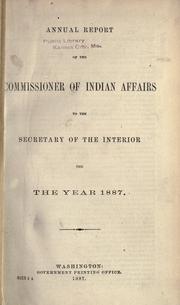 Cover of: Annual report of the commissioner of Indian affairs to the secretary of the interior.