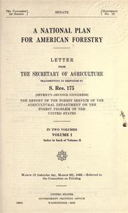 Cover of: A national plan for American forestry.: Letter from the Secretary of Agriculture transmitting in response to S. Res. 175 (Seventy-second Congress) the report of the Forest Service of the Agricultural Department on the forest problem of the United States.