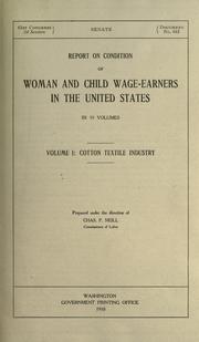 Cover of: Report on condition of woman and child wage-earners in the United States.