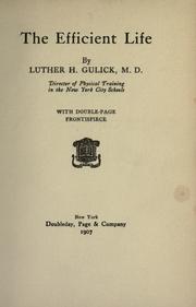 Cover of: The efficient life by Gulick, Luther Halsey