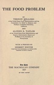 Cover of: The food problem by Vernon L. Kellogg, United States. Department of Commerce. Bureau of foreign and domestic commerce, Alonzo Engelbert Taylor, Alonzo Taylor - undifferentiated, Hoover, Herbert, Vernon L. Kellogg