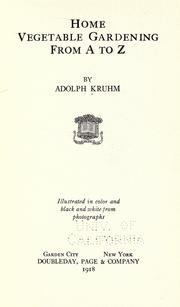 Cover of: Home vegetable gardening from A to Z by Adolph Kruhm