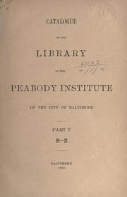 Cover of: Catalogue of the library of the Peabody Institute of the city of Baltimore ...