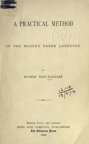 Cover of: A practical method in the modern Greek language. by Eugenios Rizo Rangabé
