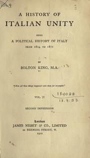 Cover of: A history of Italian unity, being a political history of Italy from 1814 to 1871. by Bolton King