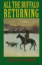 Cover of: All the buffalo returning by Dorothy M. Johnson