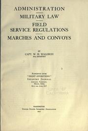 Cover of: Administration: Military law ; Field service regulations ; Marches and convoys.