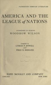 Cover of: America and the league of nations: addresses in Europe, Woodrow Wilson