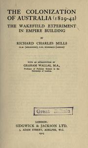 Cover of: The colonization of Australia (1829-42): the Wakefield experiment in empire building