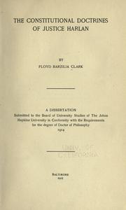 Cover of: The constitutional doctrines of Justice Harlan by Floyd Barzilia Clark