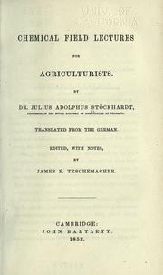 Cover of: Chemical field lectures for agriculturists.: Tr. from the German.
