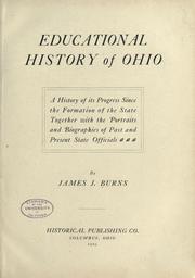 Cover of: Educational history of Ohio: a history of its progress since the formation of the state, together with the portraits and biographies of past and present state officials