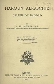 Cover of: Haroun Alraschid, caliph of Bagdad by Edward Henry Palmer