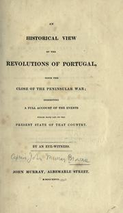 Cover of: An historical view of the revolutions of Portugal, since the close of the Peninsular war.