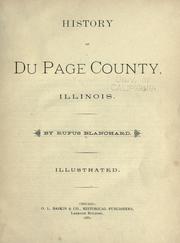 Cover of: History of Du Page County, Illinois. by Blanchard, Rufus