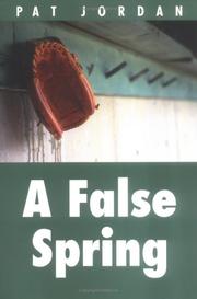 Cover of: A false spring by Pat Jordan