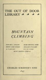 Cover of: Mountain climbing by by Edward L. Wilson, Edwin Lord Weeks, A. F. Jaccaci, Mark Brickell Kerr, William Williams, H. F. B. Lynch, Sir W. Martin Conway.