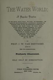 Cover of: water world: a popular treatise on the broad, broad ocean. Its laws; its phenomena; its products and its inhabitants ... with chapters on steamships, light-houses, life saving service ...