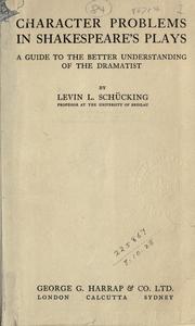 Cover of: Character problems in Shakespeare's plays by Levin Ludwig Schücking, Levin Ludwig Schücking