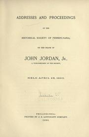 Cover of: Addresses and proceedings of the Historical Society of Pennsylvania, on the death of John Jordan, jr. by Historical Society of Pennsylvania.