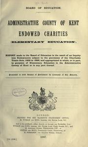 Cover of: Administrative county of Kent endowed charities | Great Britain. Board of Education.