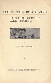 Along the bowstring or south shore of Lake Superior by Ralph, Julian