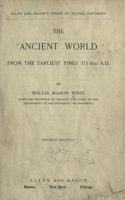 Cover of: The ancient world from the earliest times to 800 A.D by West, Willis M.
