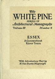 Cover of: An architectural monographs on Essex: a Connecticut River town by Harold Van Buren Magonigle