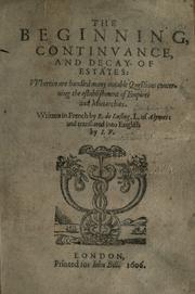Cover of: The beginning, continuance, and decay of estates by Lucinge, René de sieur des Alymes