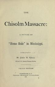 Cover of: The Chisolm massacre: a picture of "home rule" in Mississippi.