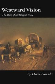 Cover of: Westward vision: the story of the Oregon Trail