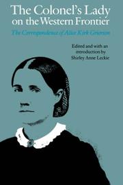 Cover of: The Colonel's Lady on the Western Frontier: The Correspondence of Alice Kirk Grierson (Women in the West Series)