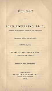 Cover of: Eulogy on John Pickering, LL. D., President of the American academy of arts and sciences.