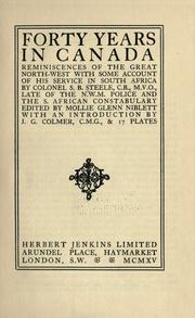 Cover of: Forty years in Canada;reminiscences of the great North-west by Sir Samuel B. Steele